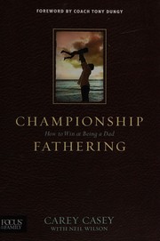 Front cover of Championship fathering by Carey Casey