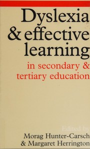 Front cover of Dyslexia and effective learning in secondary and tertiary education by Morag Hunter-Carsch