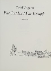 Front cover of Far Out Isn't Far Enough by Tomi Ungerer