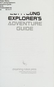 Front cover of 2017 Young Explorer's Adventure Guide by Allen, Maggie, Shepard, Zach, Souza, Doug C., Angway, Marilag, Toonder, Scott, Vogel, Dawn, Barretta, Michael, Casha, Salena, Choi, Eric, Crilly, Bran