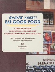 Front cover of Bi-Rite Market's eat good food by Sam Mogannam