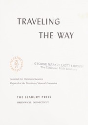 Front cover of Traveling the way by Episcopal Church. Dept. of Christian Education.