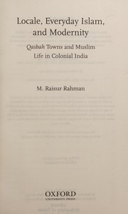 Front cover of Locale, Everyday Islam, and Modernity by M. Raisur Rahman