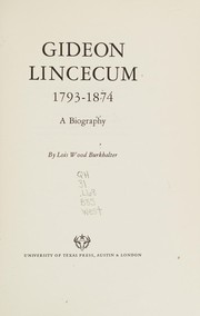 Front cover of Gideon Lincecum, 1793-1874 by Lois Wood Burkhalter