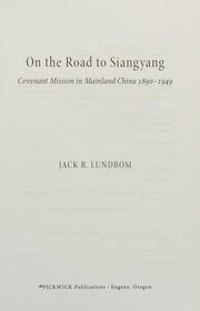 Front cover of On the Road to Siangyang by Jack R. Lundbom