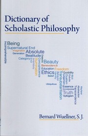 Front cover of A dictionary of scholastic philosophy by Bernard Wuellner