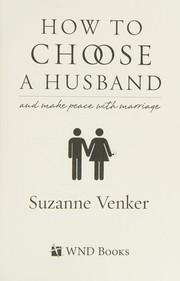 Front cover of How to Choose a Husband by Suzanne Venker