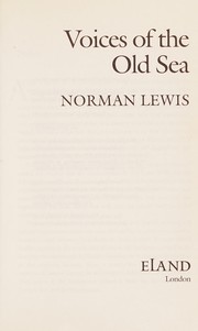 Front cover of Voices of the old sea by Norman Lewis
