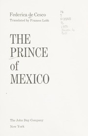 Front cover of The prince of Mexico by Federica de Cesco