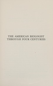Front cover of The American biologist through four centuries by Arthur Frederick William Hughes