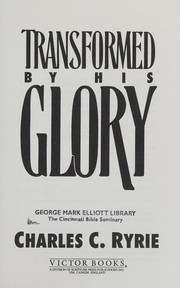 Cover of Transformed by His glory by Charles Caldwell Ryrie