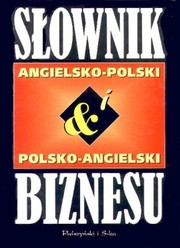 Front cover of Angielsko-polski i polsko-angielski słownik biznesu = by Tomasz Wyżyński