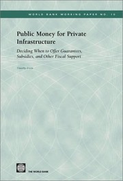 Front cover of Public Money for Private Infrastructure by Timothy Irwin