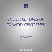 Cover of The Secret Lives of Country Gentlemen, The by KJ Charles