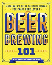 Cover of Beer Brewing 101 by Mike Warren