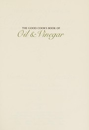 Cover of The good cook's book of oil & vinegar with more than 100 recipes by Michele Anna Jordan