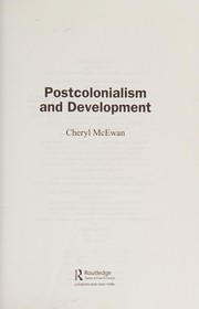 Cover of Postcolonialism and Development by Cheryl McEwan