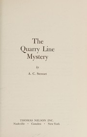 Front cover of The quarry line mystery by A. C. Stewart