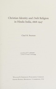 Cover of Christian identity and Dalit religion in Hindu India, 1868-1947 by Chad M. Bauman