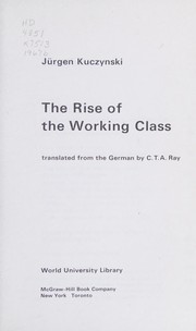Front cover of The rise of the working class by Jürgen Kuczynski