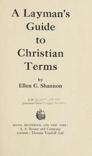 Front cover of A layman's guide to Christian terms by Ellen C. Shannon