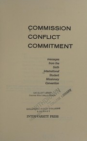 Front cover of Commission, conflict, commitment by Inter-Varsity Missionary Convention (6th 1961 Urbana, Ill., and Champaign, Ill.)