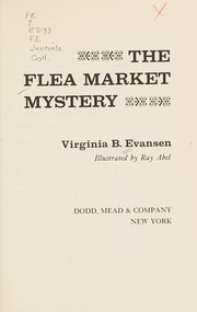 Front cover of The flea market mystery by Virginia Besaw Evansen