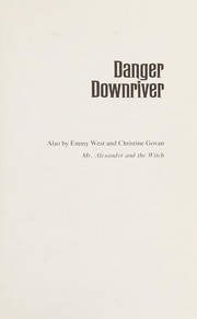 Cover of Danger downriver by Emily (Govan) West