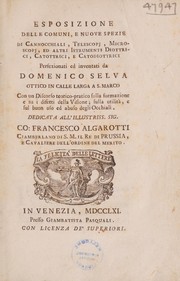 Front cover of Esposizione delle communi, e nuove spezie di cannocchiali, telescopj, microscopj, ed altri istrumenti diotrici, catottrici, e catodiottrici perfezionati ed inventati da Domenico Selva ... con un discorso teorico-pratico sulla formazione e su difetti della visione; sulla utilita, e sul buon uso ed abuso degli occhiali by Lorenzo Selva