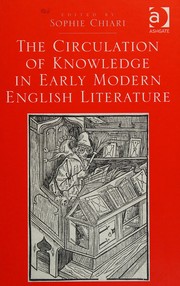 Front cover of Circulation of Knowledge in Early Modern English Literature by Sophie Chiari