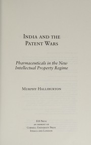 Front cover of India and the Patent Wars by Murphy Halliburton