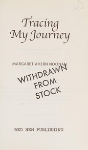Front cover of Tracing my journey by Margaret Ahern Noonan