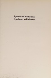 Front cover of Dynamics of development: experiments and inferences by Paul A. Weiss