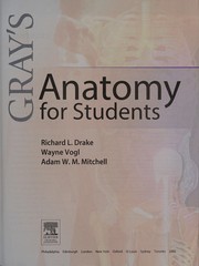 Front cover of Gray's anatomy for students by Drake, Richard L. Ph.D.