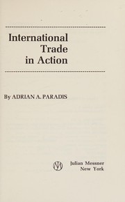 Cover of International trade in action by Adrian A. Paradis