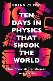 Front cover of Ten Days in Physics That Shook the World by Brian Clegg