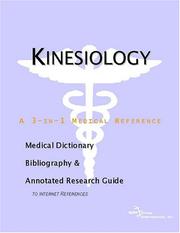 Front cover of Kinesiology - A Medical Dictionary, Bibliography, and Annotated Research Guide to Internet References by ICON Health Publications
