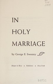 Front cover of In holy marriage by George Edgar Sweazey
