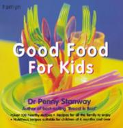 Cover of Good Food for Kids by Penny Stanway