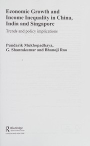 Cover of Economic growth and income inequality in China, India, and Singapore by Pundarik Mukhopadhaya