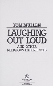 Cover of Laughing out loud and other religious experiences by Thomas James Mullen