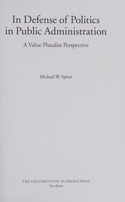 Front cover of In defense of politics in public administration by Michael W. Spicer