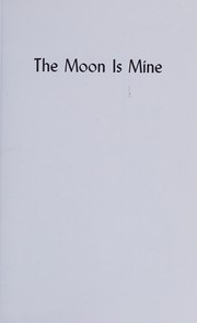 Cover of The moon is mine by M. Caporale Shecktor