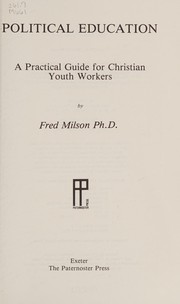Front cover of POLITICAL EDUCATION A PRACTICAL GUIDE FOR CHRISTIAN YOUTH WORKERS by Frederick W. Milson