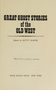 Front cover of Great ghost stories of the old West by Betty Baker