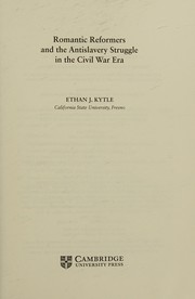 Front cover of Romantic Reformers and the Antislavery Struggle in the Civil War Era by Ethan J. Kytle
