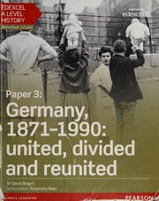 Front cover of Edexcel a Level History, Paper 3 : Germany, 1871-1990 by David Brown