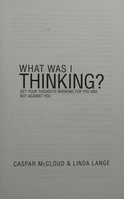 Cover of What was I thinking? by Caspar McCloud