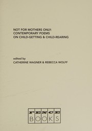 Cover of Not for mothers only by Rebecca Wolff