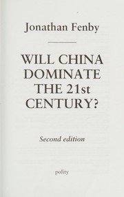 Front cover of Will China Dominate the 21st Century? by Jonathan Fenby
